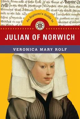 Przewodnik odkrywcy po Julianie z Norwich - An Explorer's Guide to Julian of Norwich