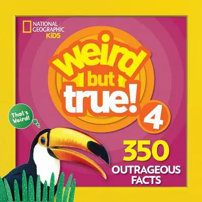 Dziwne, ale prawdziwe! 4: 350 oburzających faktów - Weird But True! 4: 350 Outrageous Facts