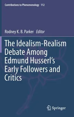 Debata idealizm-realizm wśród wczesnych zwolenników i krytyków Edmunda Husserla - The Idealism-Realism Debate Among Edmund Husserl's Early Followers and Critics