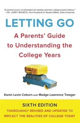 Letting Go: Przewodnik dla rodziców, jak zrozumieć lata studiów - Letting Go: A Parents' Guide to Understanding the College Years