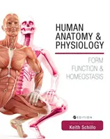 Anatomia i fizjologia człowieka: Forma, funkcja i homeostaza - Human Anatomy and Physiology: Form, Function, and Homeostasis