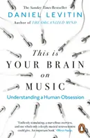 This is Your Brain on Music - Zrozumieć ludzką obsesję - This is Your Brain on Music - Understanding a Human Obsession