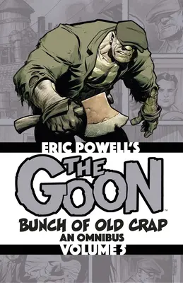 The Goon: Garść starych bzdur tom 5: Omnibus - The Goon: Bunch of Old Crap Volume 5: An Omnibus