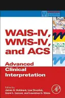 Wais-IV, Wms-IV i Acs: Zaawansowana interpretacja kliniczna - Wais-IV, Wms-IV, and Acs: Advanced Clinical Interpretation