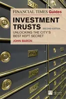Financial Times Guide to Investment Trusts - Odkrywanie najlepiej strzeżonego sekretu miasta - Financial Times Guide to Investment Trusts - Unlocking the City's Best Kept Secret