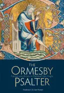 Psałterz z Ormesby: Patroni i artyści w średniowiecznej Anglii Wschodniej - The Ormesby Psalter: Patrons and Artists in Medieval East Anglia