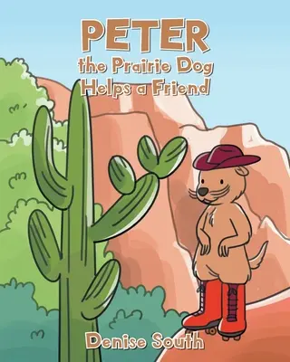 Piesek preriowy Peter pomaga przyjacielowi - Peter the Prairie Dog Helps a Friend