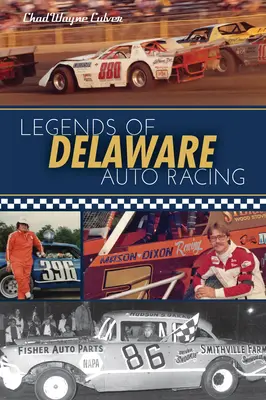 Legendy wyścigów samochodowych w Delaware - Legends of Delaware Auto Racing