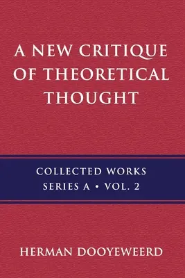 Nowa krytyka myśli teoretycznej, tom 2 - A New Critique of Theoretical Thought, Vol. 2