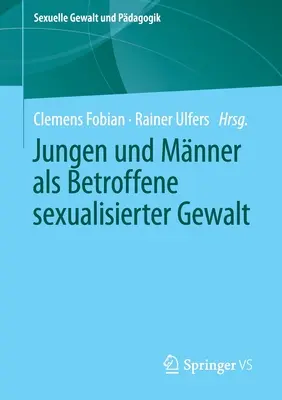 Jungen Und Mnner ALS Betroffene Sexualisierter Gewalt