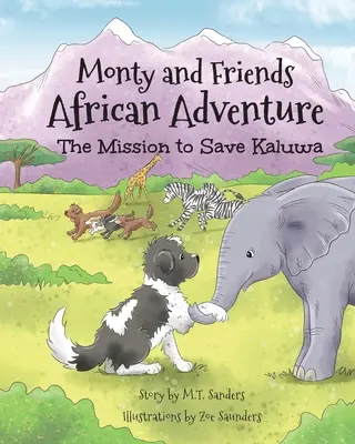 Afrykańska przygoda Monty'ego i przyjaciół: Misja ratowania Kaluwy - Monty And Friends African Adventure: The Mission To Save Kaluwa