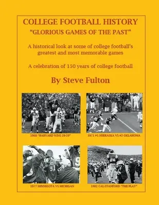 Historia futbolu uniwersyteckiego Wspaniałe mecze z przeszłości - College Football History Glorious Games of the Past