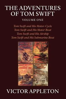 Przygody Tomka Swifta, tom pierwszy - The Adventures of Tom Swift, Volume One