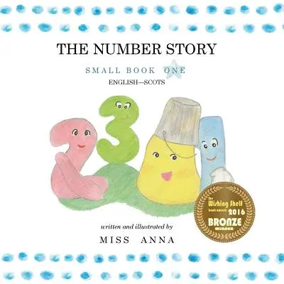 The Number Story: Mała księga pierwsza angielsko-szkocka - The Number Story: Small Book One English-Scots