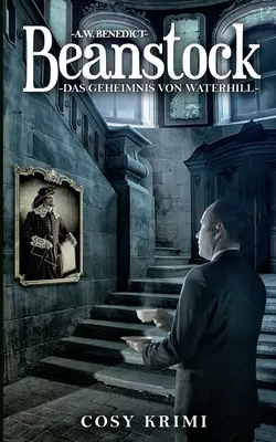 Beanstock - Geheimnis von Waterhill (7.Buch) - Beanstock - Das Geheimnis von Waterhill (7.Buch)
