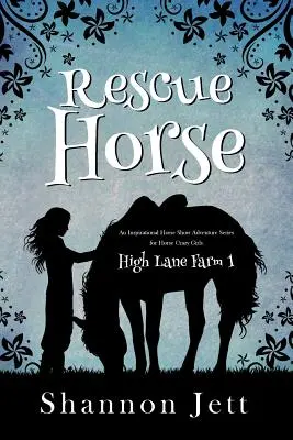 Rescue Horse: Inspirująca seria przygód na pokazie koni dla szalonych dziewczyn - Rescue Horse: An Inspirational Horse Show Adventure Series for Horse Crazy Girls