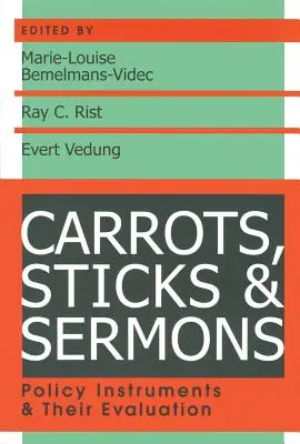 Marchewki, kije i kazania: Instrumenty polityki i ich ocena - Carrots, Sticks and Sermons: Policy Instruments and Their Evaluation