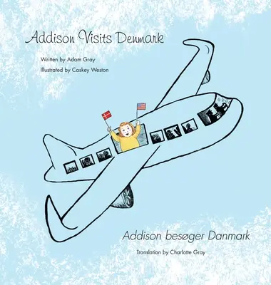 Addison odwiedza Danię: Tekst w języku angielskim i duńskim - Addison Visits Denmark: Text in English and Danish