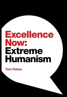 Excellence Now: Ekstremalny humanizm - Excellence Now: Extreme Humanism