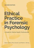 Etyczna praktyka w psychologii sądowej: Przewodnik dla specjalistów w dziedzinie zdrowia psychicznego - Ethical Practice in Forensic Psychology: A Guide for Mental Health Professionals