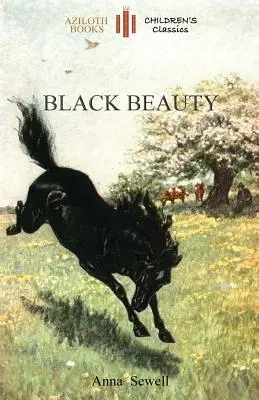 Black Beauty: Skrócona wersja dla dzieci z 21 oryginalnymi ilustracjami autora (Aziloth Books) - Black Beauty: Abridged for children and with 21 original illustrations by the author (Aziloth Books)