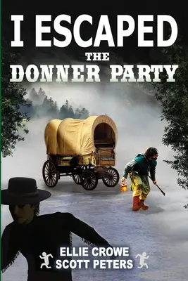 Uciekłem przed Partią Donnera: Pionierzy na szlaku Oregonu, 1846 r. - I Escaped The Donner Party: Pioneers on the Oregon Trail, 1846