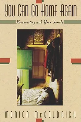 You Can Go Home Again: Ponowne nawiązanie kontaktu z rodziną - You Can Go Home Again: Reconnecting with Your Family