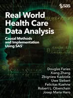 Real World Health Care Data Analysis: Metody przyczynowe i implementacja z wykorzystaniem SAS - Real World Health Care Data Analysis: Causal Methods and Implementation Using SAS