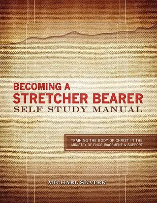 Podręcznik do samodzielnej nauki dla noszowych - Becoming A Stretcher Bearer Self Study Manual