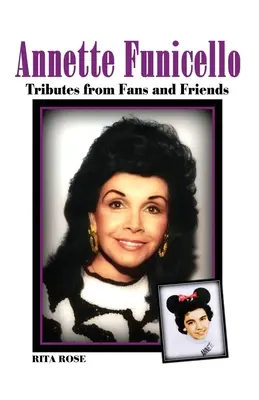 Annette Funicello: hołd od fanów i przyjaciół - Annette Funicello: Tributes from Fans and Friends