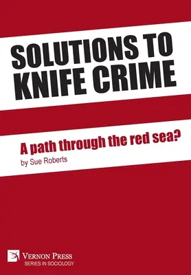 Rozwiązania dla przestępstw z użyciem noża: ścieżka przez Morze Czerwone? - Solutions to knife crime: a path through the red sea?