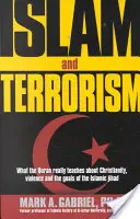 Islam i terroryzm: Czego naprawdę uczy Koran o chrześcijaństwie, przemocy i celach islamskiego dżihadu. - Islam and Terrorism: What the Quran Really Teaches about Christianity, Violence and the Goals of the Islamic Jihad.