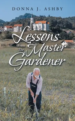 Lekcje od mistrza ogrodnictwa - Lessons from the Master Gardener
