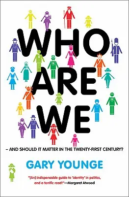 Kim jesteśmy i czy to ma znaczenie w XXI wieku? - Who Are We-And Should It Matter in the 21st Century?