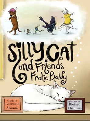 Głupi kot i przyjaciele bawią się śmiało - Silly Cat and Friends Frolic Boldly