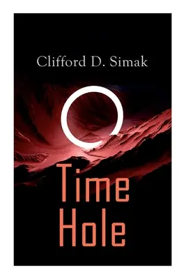 Time Hole: Time Travel Stories by Clifford D. Simak: Projekt Mastodon, Drugie dzieciństwo - Time Hole: Time Travel Stories by Clifford D. Simak: Project Mastodon, Second Childhood