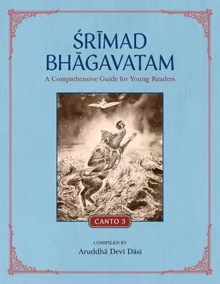 Śrimad Bhagavatam: Wszechstronny przewodnik dla młodych czytelników: Canto 3 - Srimad Bhagavatam: A Comprehensive Guide for Young Readers: Canto 3