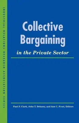 Negocjacje zbiorowe w sektorze prywatnym - Collective Bargaining in the Private Sector