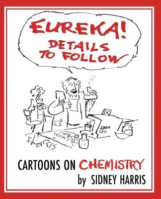 Eureka! Szczegóły do naśladowania: Kreskówki o chemii - Eureka! Details to Follow: Cartoons on Chemistry