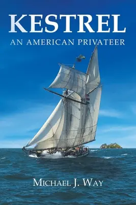 Kestrel: Amerykański szeregowiec - Kestrel: An American Privateer