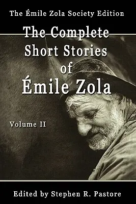 Kompletne opowiadania Emile'a Zoli, tom II - The Complete Short Stories of Emile Zola, Volume II