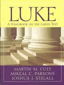 Łukasz: Podręcznik greckiego tekstu - Luke: A Handbook on the Greek Text