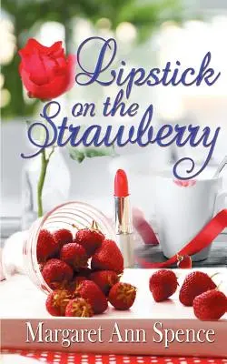 Szminka na truskawce - Lipstick on the Strawberry
