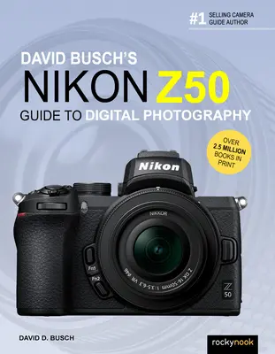 Przewodnik po fotografii cyfrowej Nikon Z50 Davida Buscha - David Busch's Nikon Z50 Guide to Digital Photography