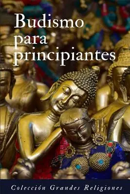 Budismo para principiantes: Wprowadzenie do buddyzmu - Budismo para principiantes: Introduccin al budismo