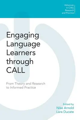 Angażowanie osób uczących się języka poprzez rozmowę: Od teorii i badań do praktyki - Engaging Language Learners Through Call: From Theory and Research to Informed Practice