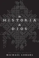 La Historia de Dios: Una Teologia Narrativa