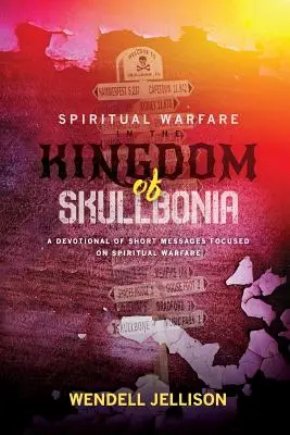 Wojna duchowa w królestwie Skullbonia - Spiritual Warfare In The Kingdom Of Skullbonia