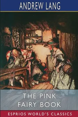 Różowa księga wróżek (Esprios Classics) - The Pink Fairy Book (Esprios Classics)