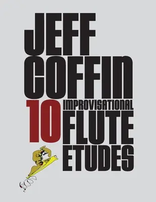 10 improwizowanych etiud na flet - 10 Improvisational Flute Etudes